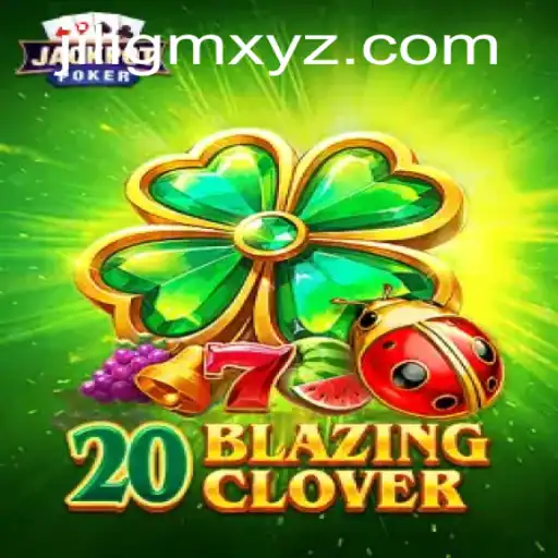 Discover the Excitement of 20BlazingClover