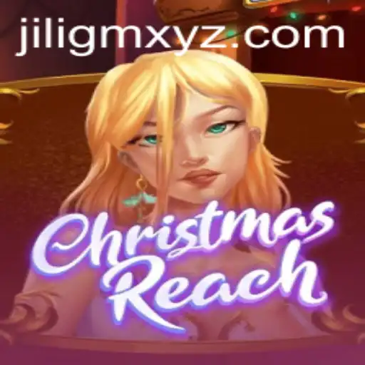 Exploring ChristmasReach: A Festive Journey into Jiligm
